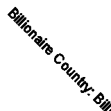 Billionaire Country: Billionaire Country / Nashville Secrets (Sons of Country) 